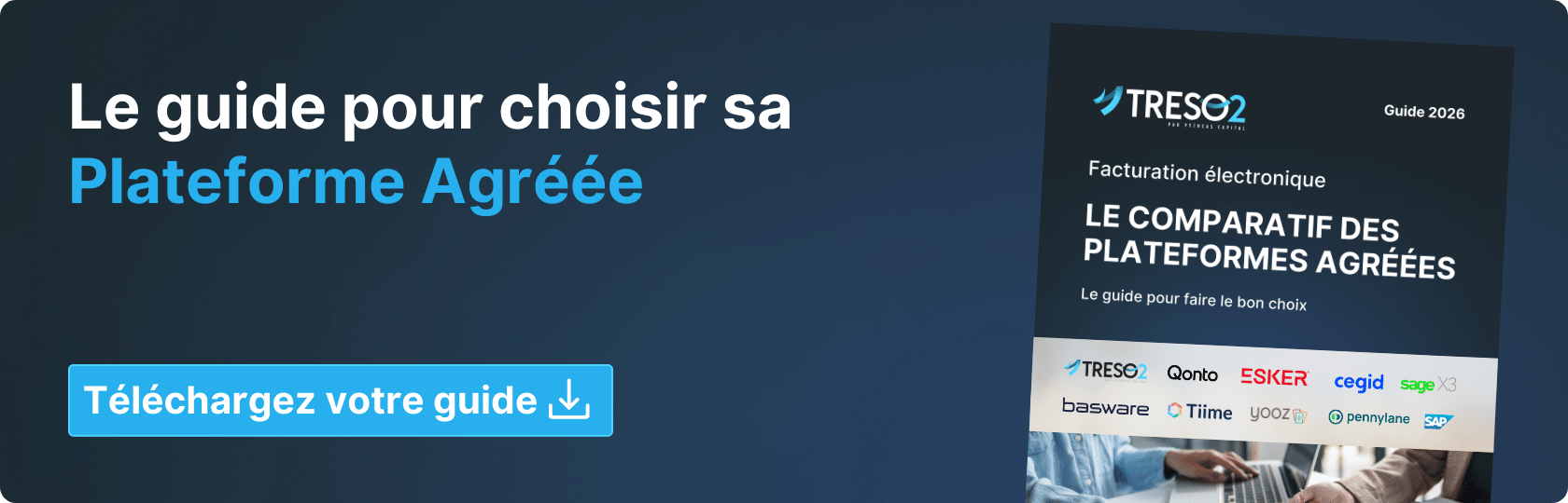 Le guide pour choisir sa Plateforme Agréée